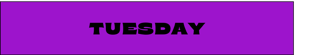 Tuesday